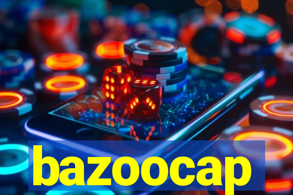 bazoocap