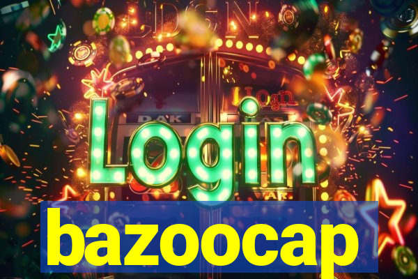 bazoocap