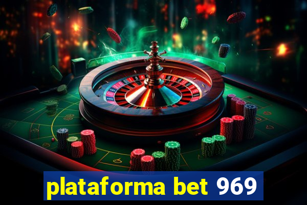 plataforma bet 969