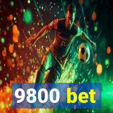 9800 bet