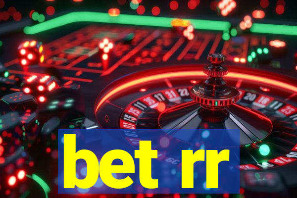 bet rr