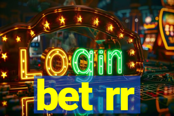 bet rr