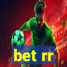 bet rr