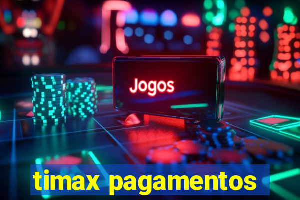 timax pagamentos