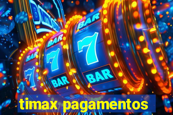 timax pagamentos