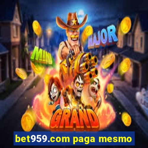 bet959.com paga mesmo