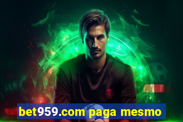 bet959.com paga mesmo