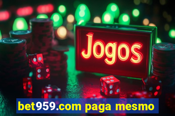 bet959.com paga mesmo