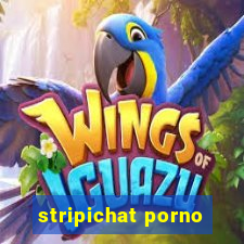 stripichat porno