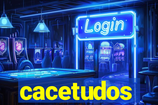 cacetudos