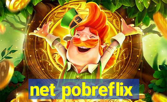 net pobreflix