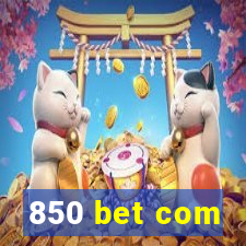 850 bet com