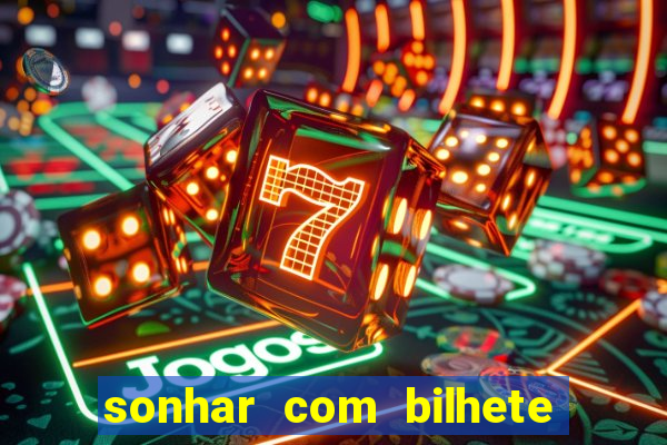 sonhar com bilhete de loteria livro dos sonhos