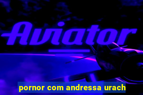 pornor com andressa urach