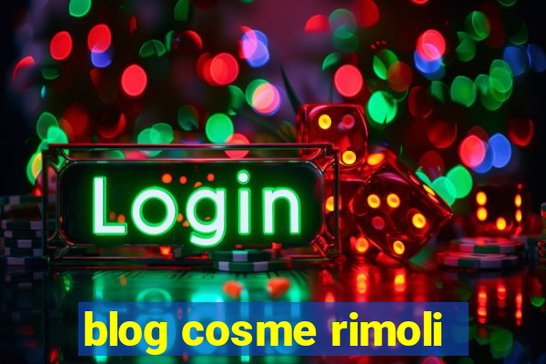 blog cosme rimoli