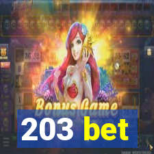 203 bet