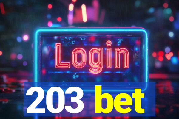 203 bet