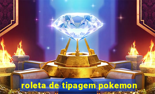 roleta de tipagem pokemon