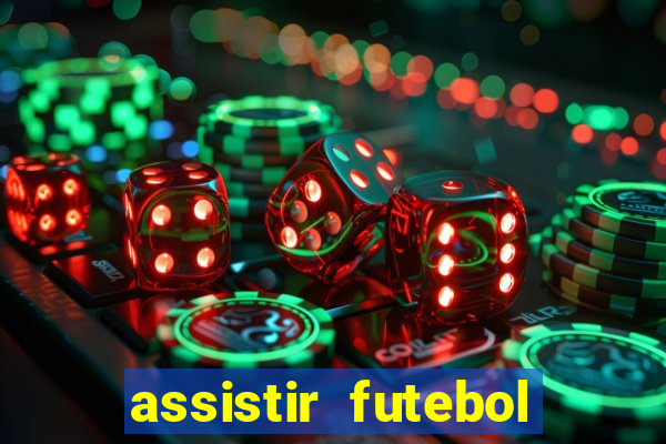 assistir futebol online multi canais