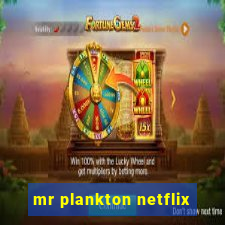 mr plankton netflix