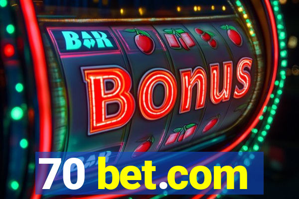 70 bet.com