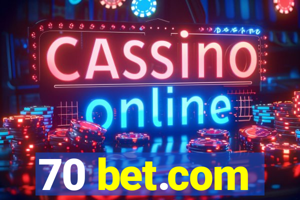 70 bet.com