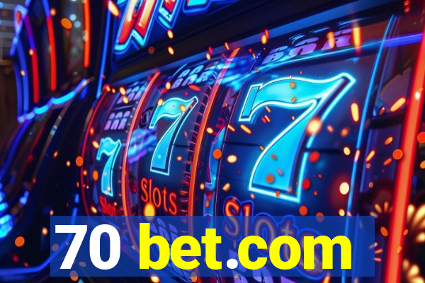 70 bet.com