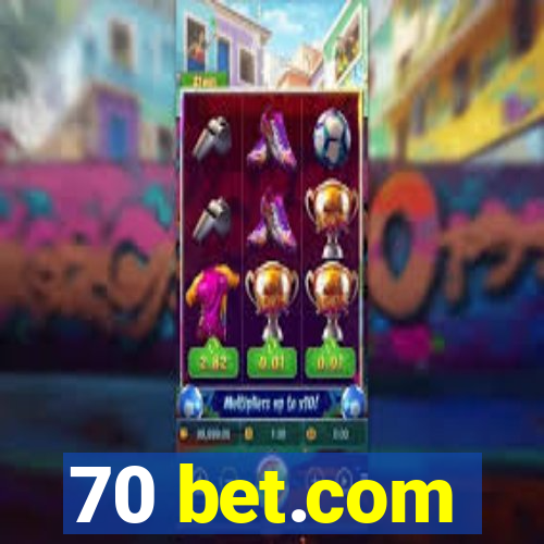 70 bet.com