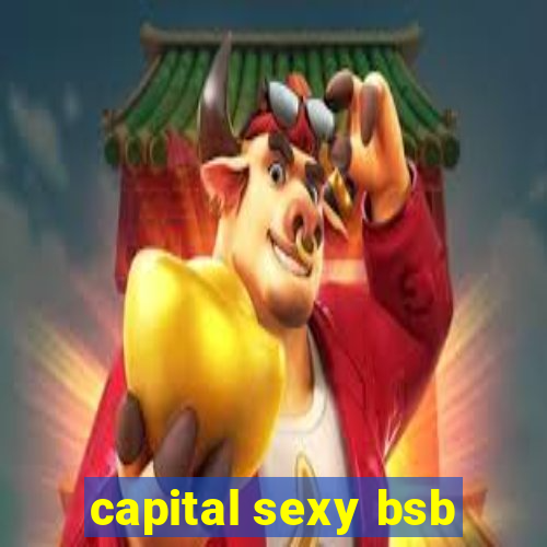 capital sexy bsb