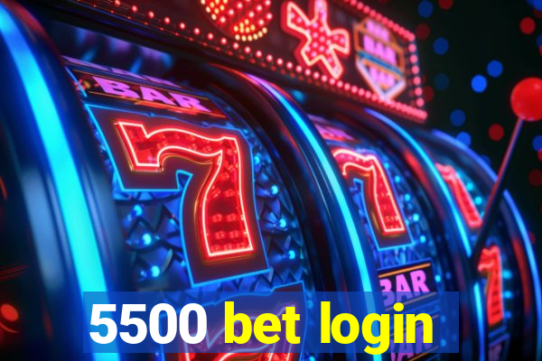 5500 bet login