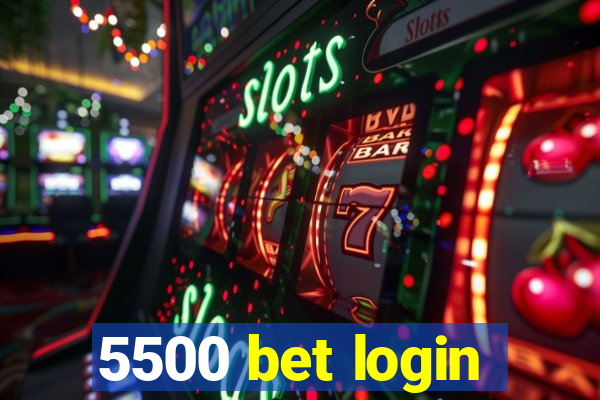 5500 bet login