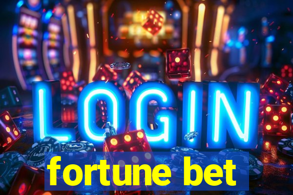 fortune bet