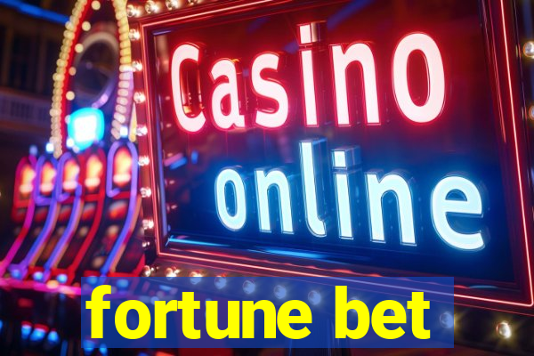 fortune bet