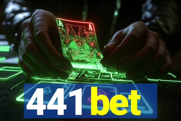 441 bet