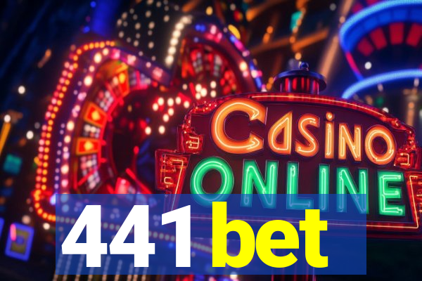 441 bet