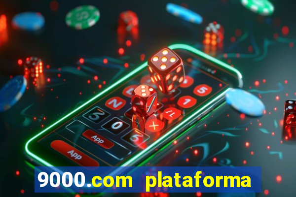 9000.com plataforma de jogos