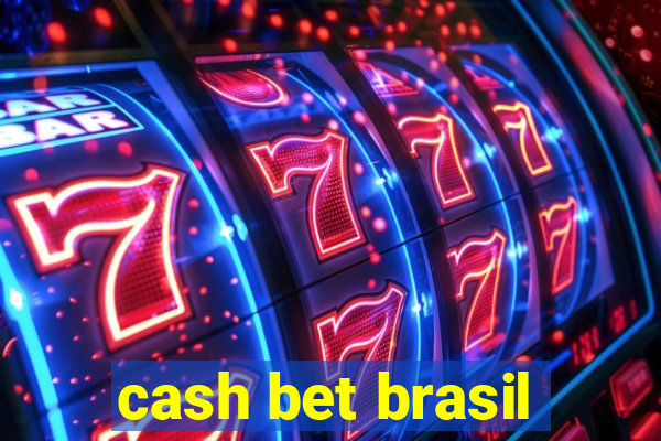 cash bet brasil