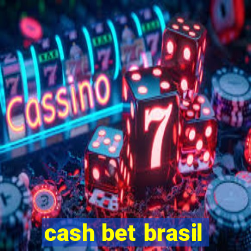 cash bet brasil