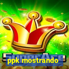 ppk mostrando