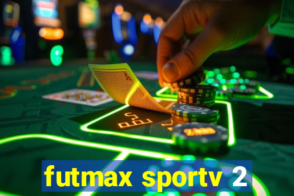 futmax sportv 2