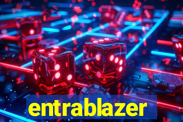 entrablazer