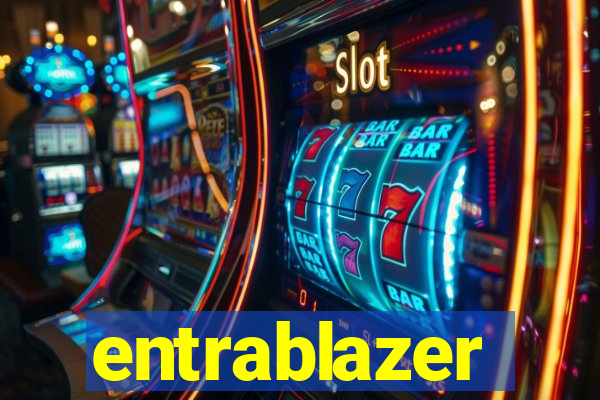 entrablazer