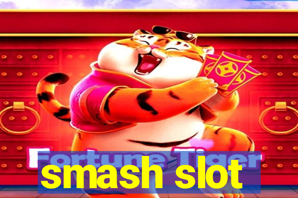 smash slot