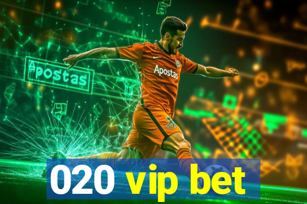 020 vip bet