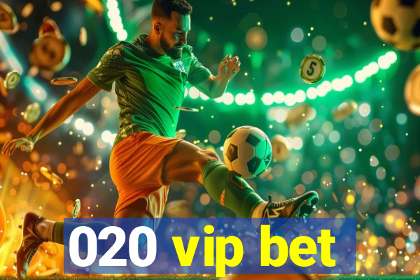 020 vip bet