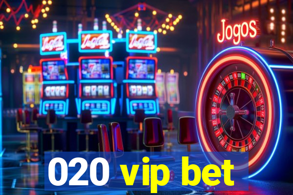 020 vip bet