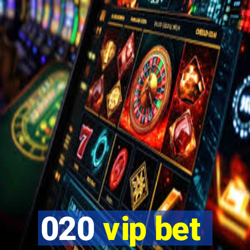 020 vip bet