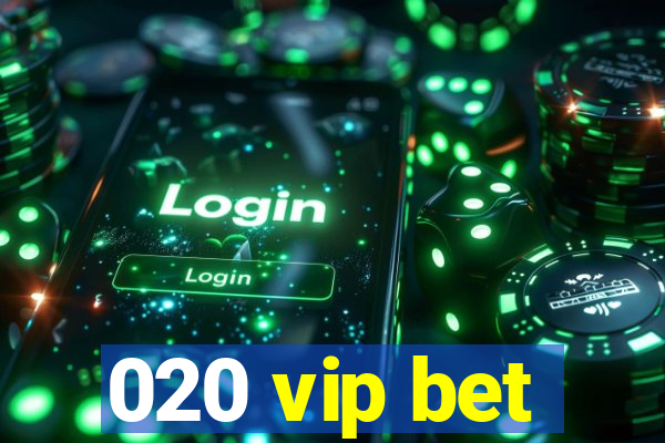 020 vip bet