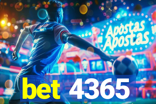 bet 4365