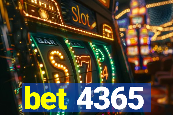 bet 4365